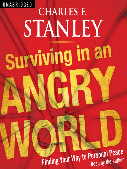 Title details for Surviving in an Angry World by Charles F. Stanley - Wait list